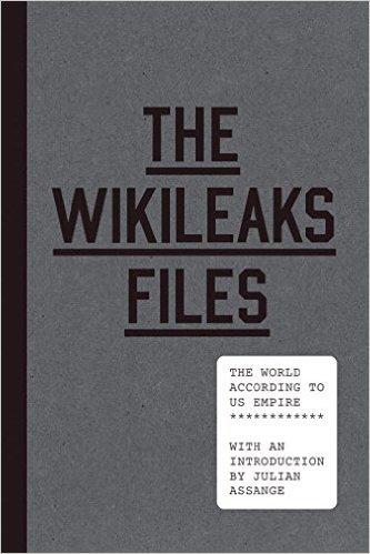 The WikiLeaks Files. The World According to US Empire, Verso, London 2015, 624 pp. L 20, € 20.90; $ 21.50.