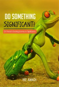 "Do Something Signifant!" by Ike Amadi.