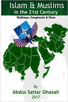 Islam & Muslims in the 21st Century by Abdus Sattar Ghazali (2017)