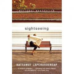 Lapchareonsap, Rattawut. (2005). Sightseeing. (New York: Grove Press)