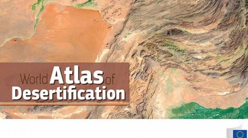 World Atlas of Desertification -- rethinking land degradation and sustainable management. Credit 2018, EU