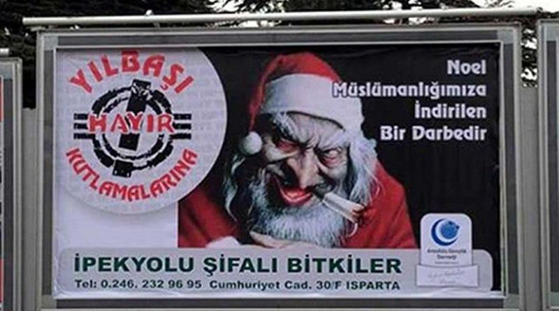 This Turkish sign reads, “Christmas is a blow to our Muslimhood.” Anti-Christian hate speech has increased in Turkey in both social and conventional media, reaching extreme levels during the 2016 Christmas season.