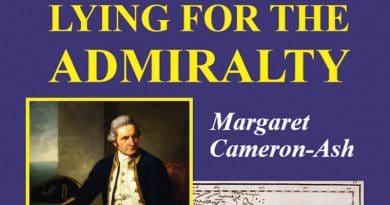 'Lying for the Admiralty: Captain Cook’s Endeavour Voyage,' by Margaret Cameron-Ash, Rosenberg Publishing, Sydney, 2018, pps 240, Foreword by John Howard
