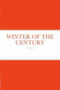 “Winter of the Century” novel in English language written by Angjelina Marku is published in two versions: soft cover and hard cover and can be purchased here: https://www.lulu.com/en/us/shop/angjelina-marku/winter-of-the-century/hardcover/product-2ryd5d.html
