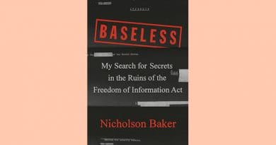 "Baseless: My Search for Secrets in the Ruins of the Freedom of Information Act," by Nicholson Baker