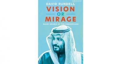 "Vision Or Mirage: Saudi Arabia At The Crossroads," by David Rundell