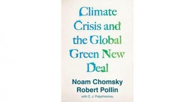 "Climate Crisis and the Global Green New Deal," by Noam Chomsky and Robert Pollin with C.J. Polychroniou.