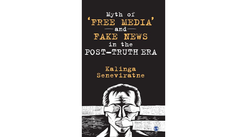 “Myth Of ‘Free Media’ And Fake News In The Post-Truth Era” – Book Review  B-93