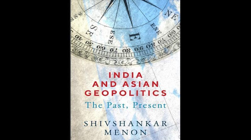 "India and Asian Geopolitics: The Past, Present," by Shivshankar Menon
