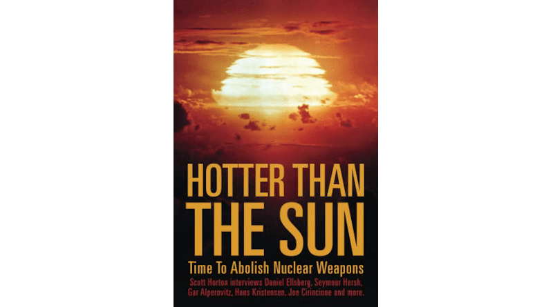 "Hotter than the Sun: Time to Abolish Nuclear Weapons," by Scott Horton