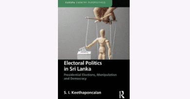 "Electoral Politics in Sri Lanka: Presidential Elections, Manipulation, and Democracy," by Dr. S. I. Keethaponcalan