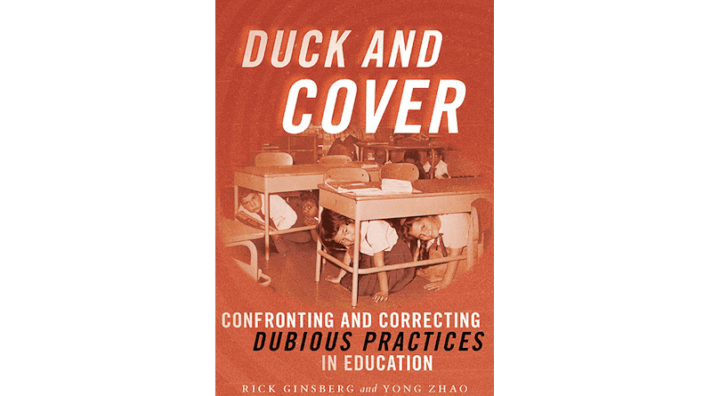 "Duck and Cover: Confronting and Correcting Dubious Practices in Education," by Rick Ginsberg and Yong Zhao