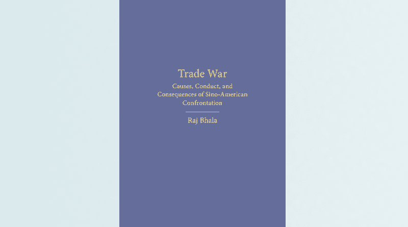 "Trade War Causes, Conduct, and Consequences of Sino-American Confrontation," by Raj Bhala