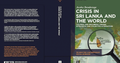 "Crisis in Sri Lanka and the World: Colonial and Neoliberal Origins – Ecological and Collective Alternatives," by Asoka Bandarage