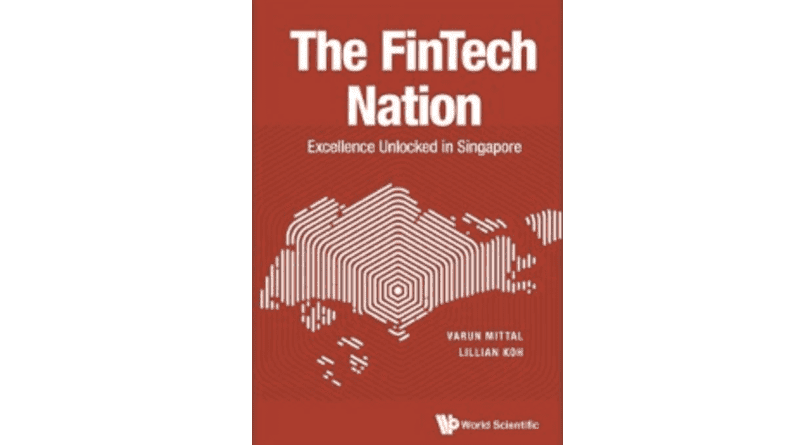 "The FinTech Nation: Excellence Unlocked in Singapore"