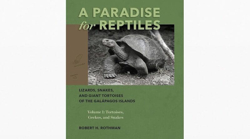 "A Paradise for Reptiles: Lizards, Snakes, and Giant Tortoises of the Galápagos Islands Vol. 1: Tortoises, Geckos, and Snakes," by Robert Rothman and published by RIT Press.