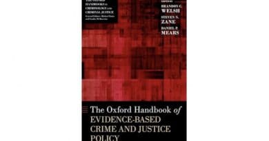 "The Oxford Handbook of Evidence-Based Crime and Justice Policy," (Oxford Handbooks) by Daniel P. Mears (Author), Brandon C. Welsh (Editor), Steven N. Zane (Editor)