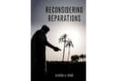"Reconsidering Reparations," by Olúfẹ́mi O. Táíwò