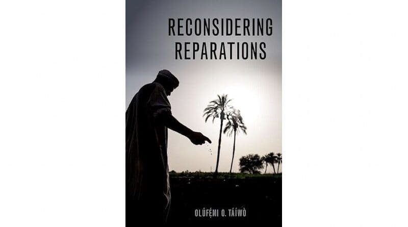 "Reconsidering Reparations," by Olúfẹ́mi O. Táíwò