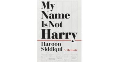 "My Name Is Not Harry," by Haroon Siddiqui