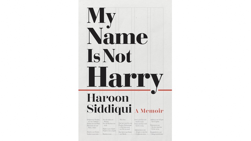 "My Name Is Not Harry," by Haroon Siddiqui