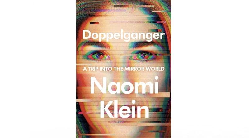 "Doppelganger: A Trip into the Mirror World," by Naomi Klein