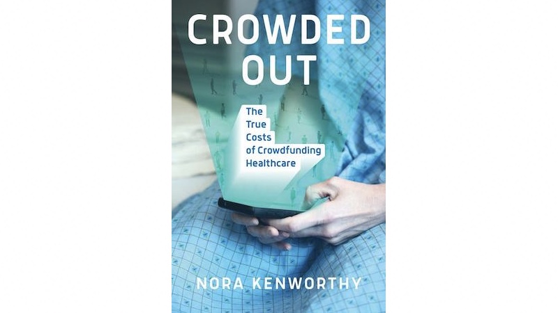 Cover art to The MIT Press's "Crowded Out: The True Costs of Crowdfunding Healthcare" by Nora Kenworthy.