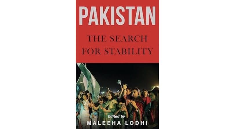 "Pakistan: The Search for Stability," by Maleeha Lodhi