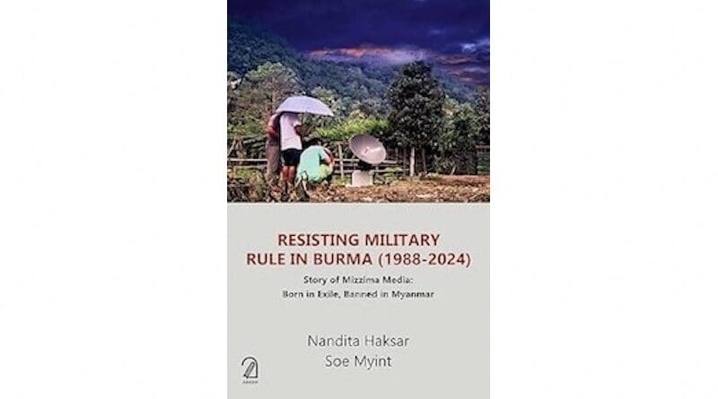 "Resisting Military Rule in Burma (1988-2024)" by Nandita Haksar and Soe Myint
