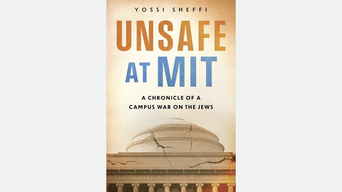 ‘Unsafe At MIT: A Chronicle Of A Campus War On The Jews' – Book Review