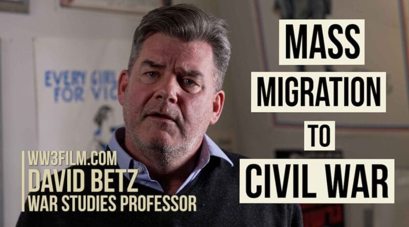 Prof. David Betz: Mass Migration to Civil War